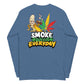 Smoke Everyday Long Sleeve Shirt