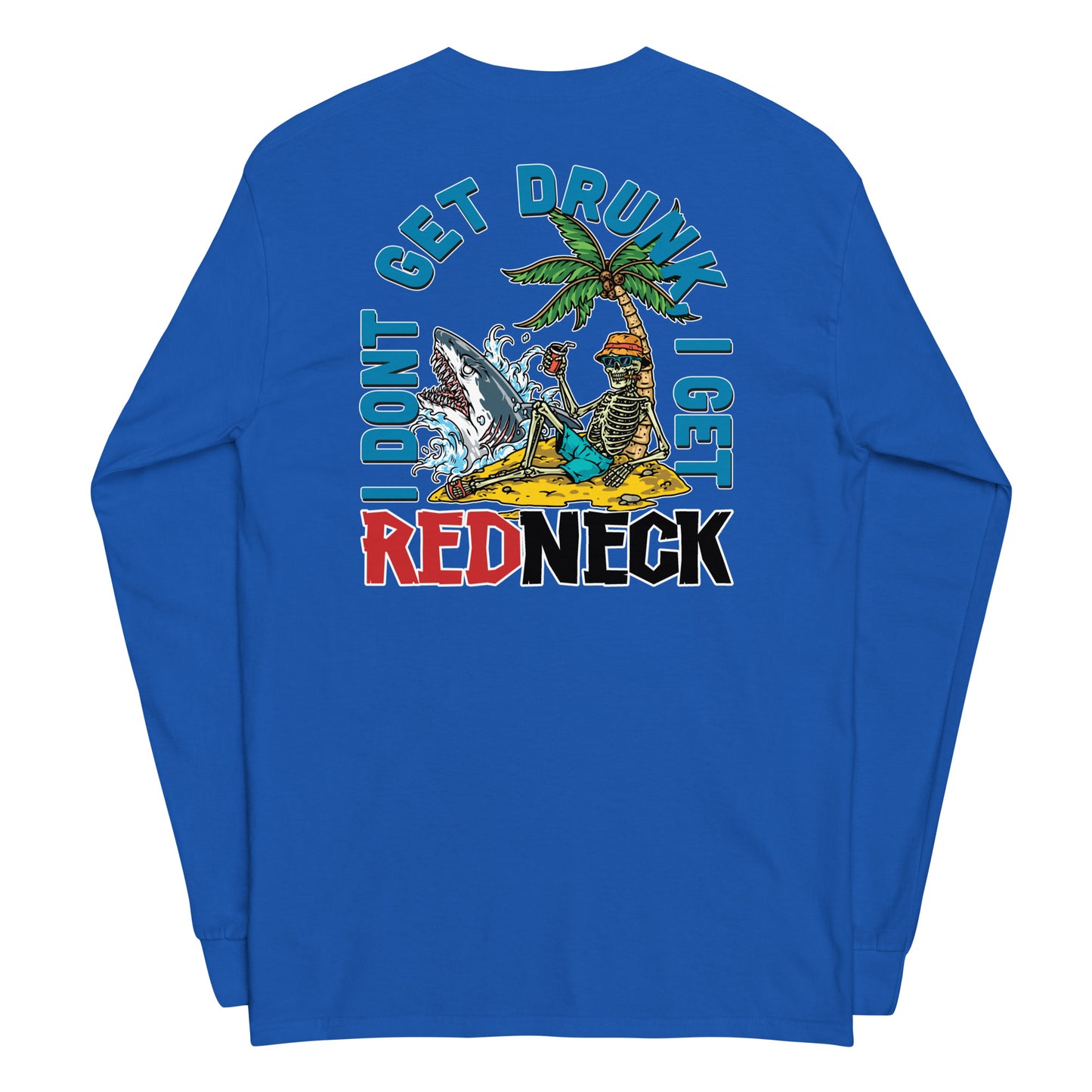 Get Redneck Long Sleeve Shirt